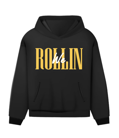 We Rollin Hoodie